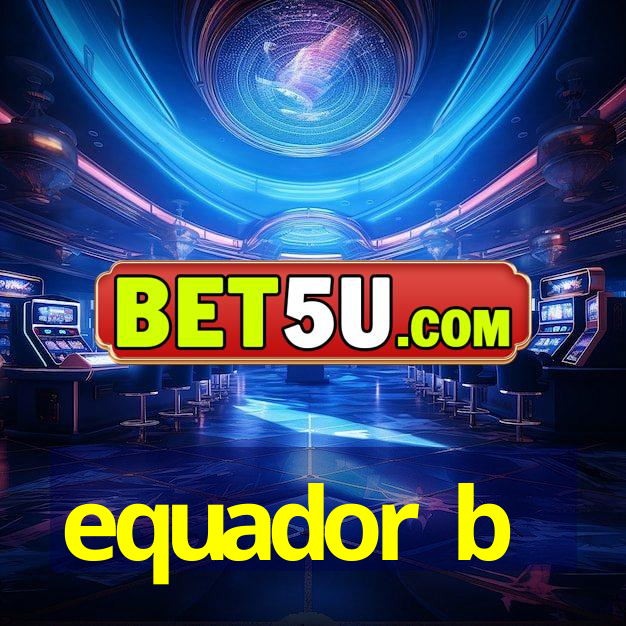 equador b